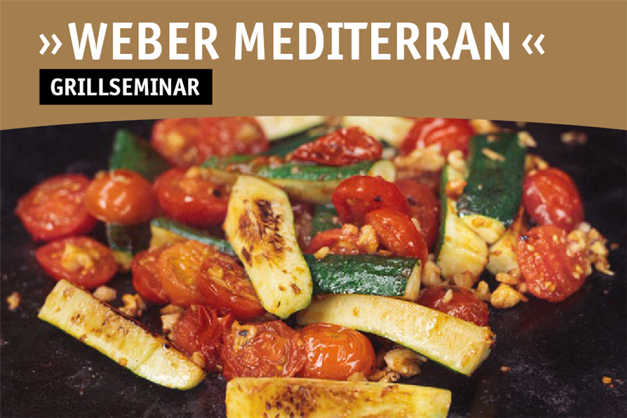 Grillseminar Weber Mediterran